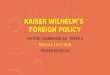 CAMBRIDGE AS HISTORY: KAISER WILHELM'S FOREIGN POLICY