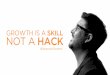 Growth is a Skill, Not a Hack