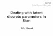 Dealing with latent discrete parameters in Stan