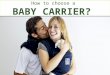 How to choose a baby carrier
