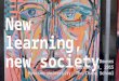 New Learning, New Society