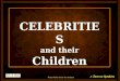Celebrities and their Children