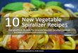 10 New Vegetable Spiralizer Recipes