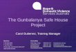 Carol Gutierrez - Rape and Domestic Violence Services Australia - The Gunbalanya Safe House Project