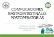 COMPLICACIONES GASTROINTESTINALES POSTOPERATORIAS
