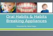 Oral habits & habits breaking appliances + night guard
