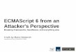 ECMAScript 6 from an Attacker's Perspective - Breaking Frameworks, Sandboxes, and everything else