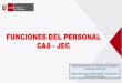 Funciones del personal CAS - JEC 2017