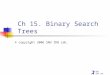 SNU IDB Lab. Ch 15. Binary Search Trees © copyright 2006 SNU IDB Lab