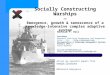 Socially Constructing Warships — Emergence, growth & senescence of a knowledge-intensive complex adaptive system William P. Hall President Kororoit Institute