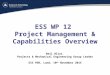 ESS WP 12 Project Management & Capabilities Overview Neil Bliss Projects & Mechanical Engineering Group Leader ESS PDR, Lund, 10 th November 2015
