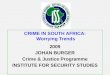 CRIME IN SOUTH AFRICA: Worrying Trends 2009 JOHAN BURGER Crime & Justice Programme INSTITUTE FOR SECURITY STUDIES