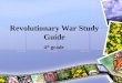 Revolutionary War Study Guide 4 th grade. Militia-a group of citizens trained to serve as soldiers as needed. In 1775, many colonists joined a militia