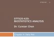 STT520-420: BIOSTATISTICS ANALYSIS Dr. Cuixian Chen Chapter 4: Data Plot STT520-420 1