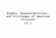 Rights, Responsibilities, and Privileges of American Citizens