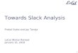 1 Towards Slack Analysis Prabal Dutta and Jay Taneja LoCal Winter Retreat January 15, 2010