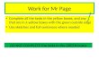 Work for Mr Page Complete all the tasks in the yellow boxes, and any that are in a yellow boxes with the green outside edge Use sketches and full sentences