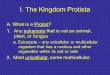 I. The Kingdom Protista A. What is a Protist?