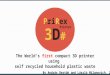The World’s first compact 3D printer using self recycled household plastic waste PriRex 3D#3D# Printer By András Bertók and László Milanovich, 2014, Budapest