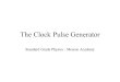 The Clock Pulse Generator Standard Grade Physics : Mearns Academy