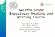 Twelfth Grade Expository Reading and Writing Course November 3, 2010 Dr. Mary Adler CSU Channel Islands 805-437-8486