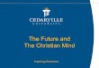 The Future and The Christian Mind. JACK! HEALTH SCIENCE CENTER