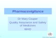 Dr Mary Couper Quality Assurance and Safety of Medicines WHO