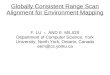 Globally Consistent Range Scan Alignment for Environment Mapping F. LU ∗ AND E. MILIOS Department of Computer Science, York University, North York, Ontario,