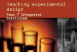 Teaching experimental design Year 7 Integrated Curriculum