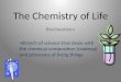 The Chemistry of Life Biochemistry