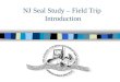 NJ Seal Study – Field Trip Introduction. Stockton Marine Science and Environmental Field Station Located off of the Mullica River Mullica River empties