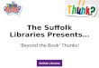 The Suffolk Libraries Presents… ‘Beyond the Book’ Thunks!
