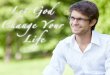 Sacrificial Love (Part 1 of “Let God Change Your Life”)