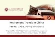 Retirement Trends in China Yaohui Zhao, Peking University Prepared for “SIEPR Conference on Working Longer and Retirement”, Stanford University, October