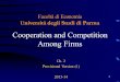 1 Facoltà di Economia U niversità degli Studi di Parma Cooperation and Competition Among Firms Ch. 2 Provisional Version (1) 2013-14