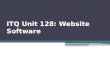 ITQ Unit 128: Website Software. What does a website contain?