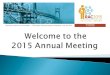 Welcome to the 2015 Annual Meeting.  Michael Bufalino ◦ Oregon Department of Transportation ◦ Research Director