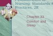 Chapter 33 Comfort and Sleep Fundamentals of Nursing: Standards & Practices, 2E
