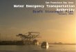 Water Emergency Transportation Authority 1 San Francisco Bay Area Draft Strategic Plan January 2016