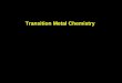 Transition Metal Chemistry. d orbital splitting in a typical transition metal atom