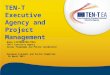 TEN-T Executive Agency and Project Management Anna LIVIERATOU-TOLL TEN-T Executive Agency Senior Programme and Policy Coordinator European Economic and