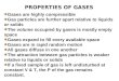 PROPERTIES OF GASES Gases are highly compressible