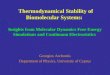 Thermodynamical Stability of Biomolecular Systems: Insights from Molecular Dynamics Free Energy Simulations and Continuum Electrostatics Georgios Archontis