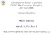 University of British Columbia CPSC 314 Computer Graphics Jan-Apr 2016 Tamara Munzner  Math Basics Week 1, Fri