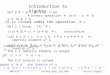 Abstract Algebra 2004/9/29Yuh-Ming Huang, CSIE NCNU1 Introduction to Algebra Def 2.0 ( G, ＊ ) G: a set A binary operation ＊ on G : a ＊ b  G  a,b  G