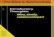 Part I: How to Feel Close to Anyone I.Introductory Thoughts: Why study relationships?