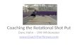 Coaching the Rotational Shot Put Dave Hahn – UW-Whitewater 