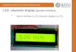 Department of Electronic & Electrical Engineering LCD character display (parallel interface). How to interface a LCD character display to a PIC