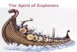 The Spirit of Explorers. Do you know any sea explorers? Who are they? Where did they arrive? What did they do or discover? Step 1 Pre-reading