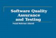 Software Quality Assurance and Testing Fazal Rehman Shamil
